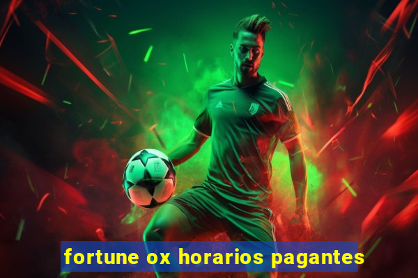 fortune ox horarios pagantes